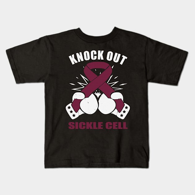 Knock Out Sickle Cell Awareness Hope Faith Believe Support Burgundy Ribbon Warrior Kids T-Shirt by celsaclaudio506